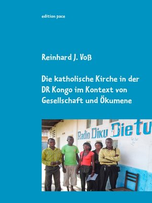 cover image of Die katholische Kirche in der DR Kongo im Kontext von Gesellschaft und Ökumene